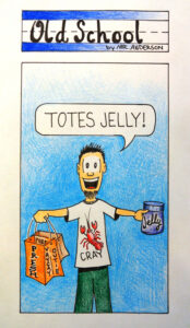 02-19-14 Old School Totes Jelly By Andy Anderson