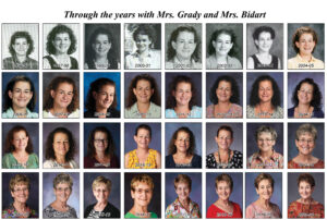 Through the years with Mrs. Grady and Mrs. Bidart